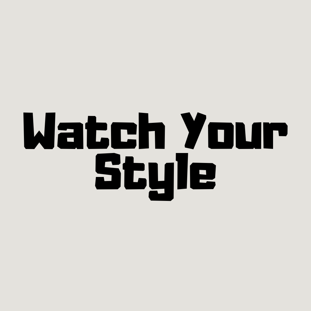 WatchYourStyle